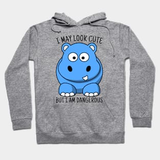 Cute Hippo T-shirt, I May Look Cute But I'm Dangerous, Animal Lover Gift, Hippo Lover Gift, Hippo Gift Shirt, Hippopotamus Hoodie